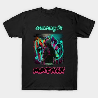 Overcoming The Matrix Gamer T-Shirt